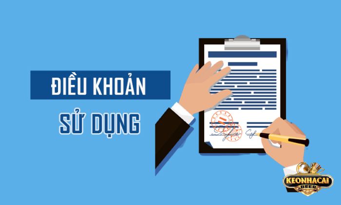 Tổng quan thông tin cần biết về điều khoản sử dụng tại keonhacai.beer Tổng quan thông tin cần biết về điều khoản sử dụng tại keonhacai.beer